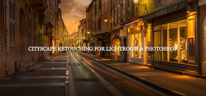 PROEDU – Cityscape Retouching For Lightroom & Photoshop  第1张