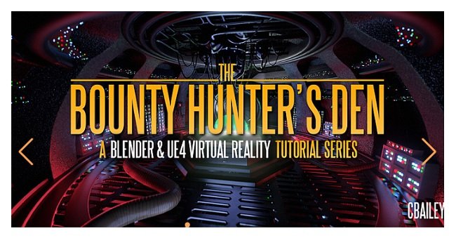 BlenderMarket – Bounty Hunter’S Den Blender & Ue4 Virtual Reality Tutorial Series  第1张