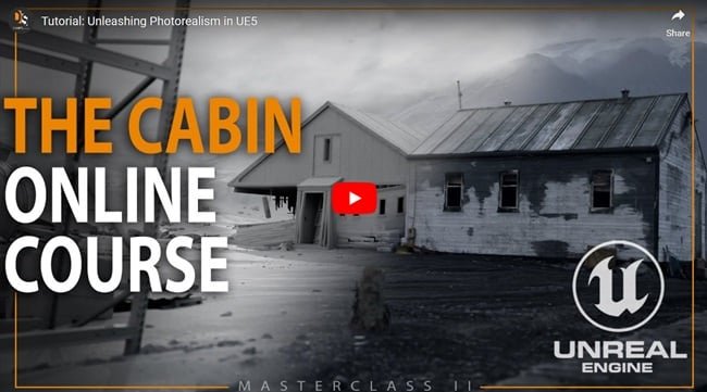 Damien Peinoit – Cabin Masterclass II: Unleashing Photorealism in UE5